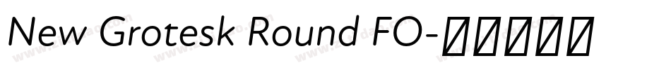 New Grotesk Round FO字体转换